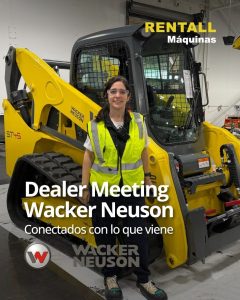 Conectados con lo que viene: Rentall presente en el Dealer Meeting de Wacker Neuson en Milwaukee